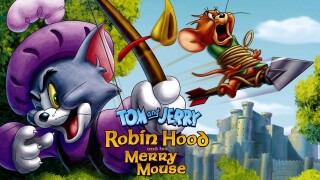 Tom and Jerry: Robin Hood and His Merry Mouse