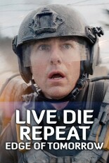 Live Die Repeat: Edge of Tomorrow