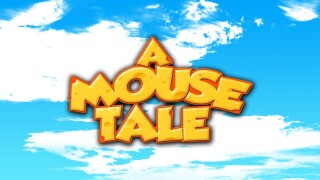 A Mouse Tale