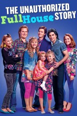 The Unauthorized Full House Story