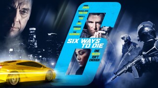 6 Ways to Die