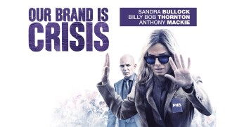 Our Brand Is Crisis