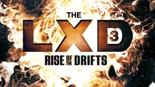 The LXD: Rise of the Drifts