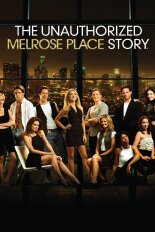 The Unauthorized Melrose Place Story