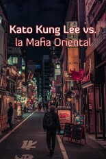 Kato Kung Lee vs. la Mafia Oriental