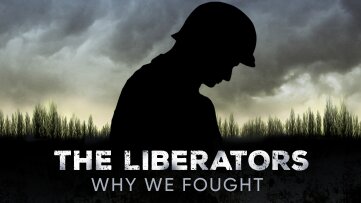 The Liberators: Why We Fought