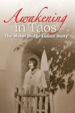 Awakening in Taos: The Mabel Dodge Luhan Story