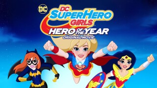 DC Super Hero Girls: Hero of the Year