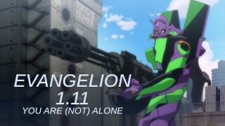 Evangelion 1.11: You Are (Not) Alone