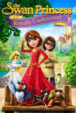The Swan Princess: Royally Undercover