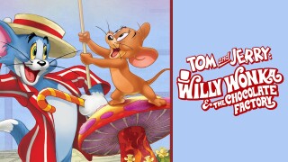 Tom and Jerry: Willy Wonka and the Chocolate Factory