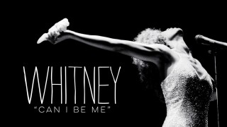 Whitney: Can I Be Me