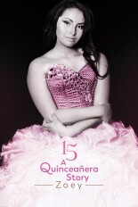 15: A Quinceañera Story: Zoey