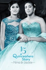 15: A Quinceañera Story: Jackie and Nina