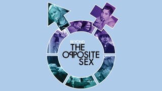 Beyond the Opposite Sex