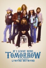 If I Leave Here Tomorrow: A Film About Lynyrd Skynyrd