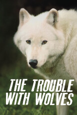 The Trouble With Wolves