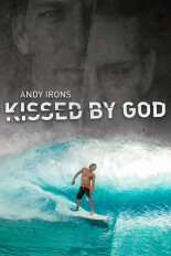 Andy Irons: Kissed by God