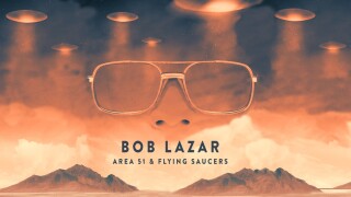 Bob Lazar: Area 51 & Flying Saucers