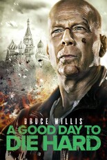 Die Hard 5 - A Good Day to Die Hard