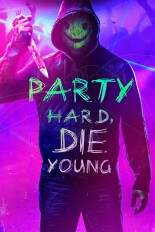 Party Hard Die Young