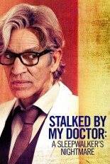 Stalked by My Doctor: A Sleepwalker's Nightmare