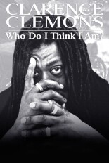 Clarence Clemons: Who Do I Think I Am?