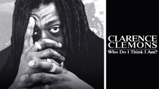 Clarence Clemons: Who Do I Think I Am?