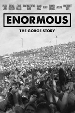 Enormous: The Gorge Story