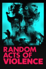 Random Acts of Violence