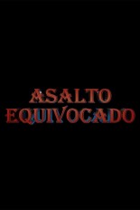 Asalto equivocado