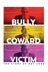 Bully. Coward. Victim. The Story of Roy Cohn