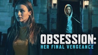 Obsession: Her Final Vengeance