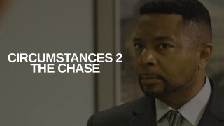 Circumstances 2: The Chase