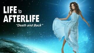 Life to Afterlife: Death and Back