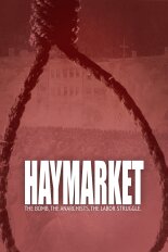 Haymarket: The Bomb, the Anarchists, the Labor Struggle