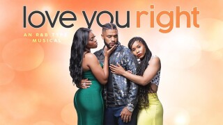 Love You Right: An R&B Type Musical