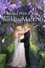 Sealed With a Kiss: Wedding March 6