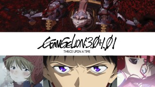 Evangelion: 3.0+1.01 Thrice Upon a Time