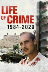 Life of Crime 1984-2020