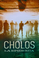 Cholos, la epidemia