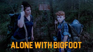Alone With Bigfoot