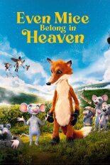 Even Mice Belong in Heaven