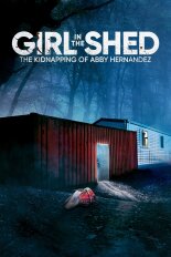 Girl in the Shed: The Kidnapping of Abby Hernandez