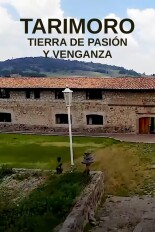 Tarimoro: Tierra de pasión y venganza