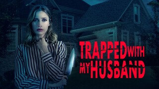 Trapped With My Husband