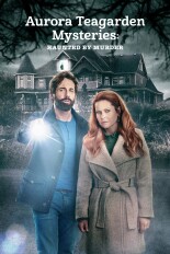 Aurora Teagarden Mysteries: Haunted by Murder