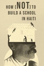 How (Not) to Build a School in Haiti