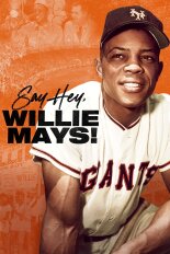 Say Hey, Willie Mays!