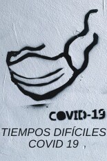 Tiempos difíciles covid 19